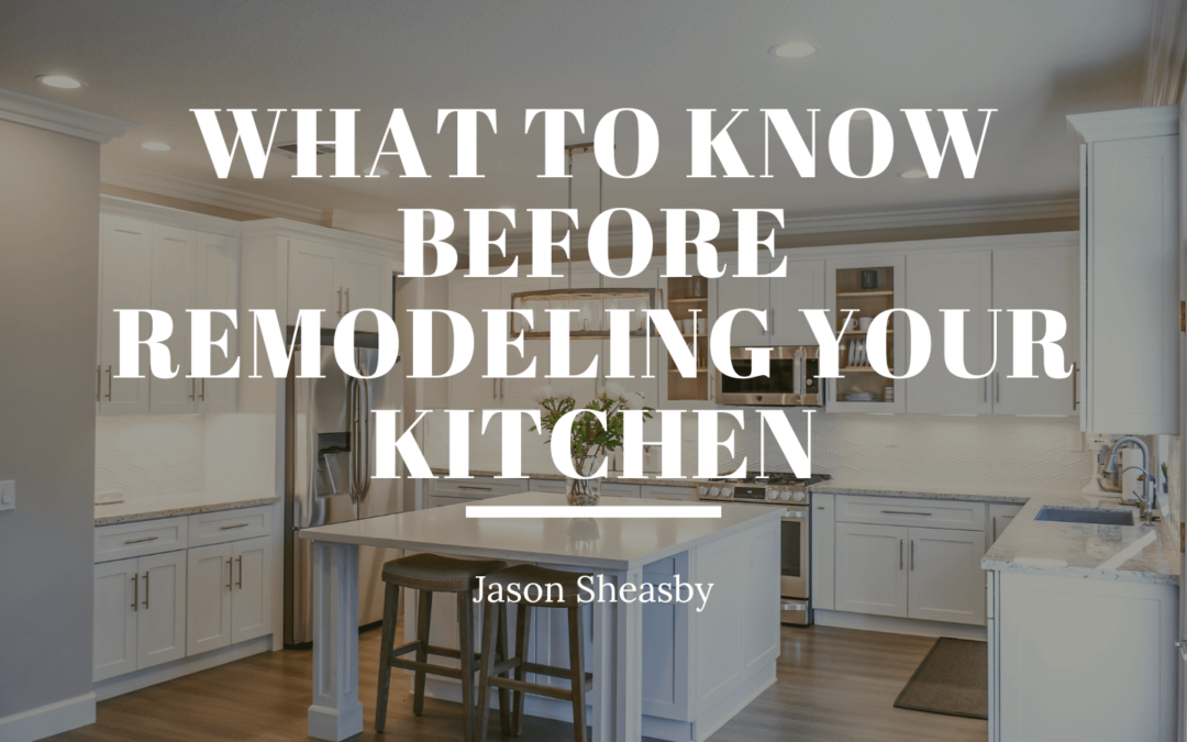 What to Know Before Remodeling Your Kitchen