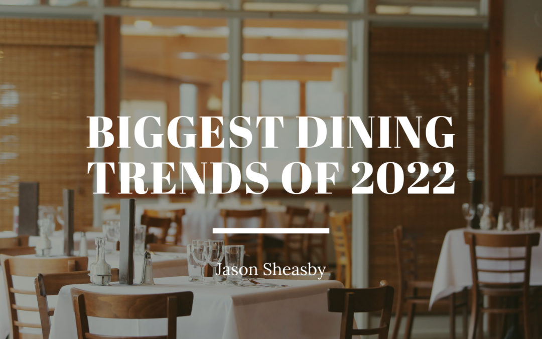 Biggest Dining Trends of 2022