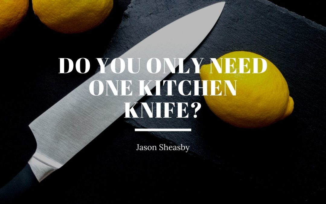 Do You Only Need One Kitchen Knife?