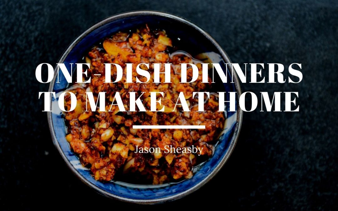 One Dish Dinners To Make At Home