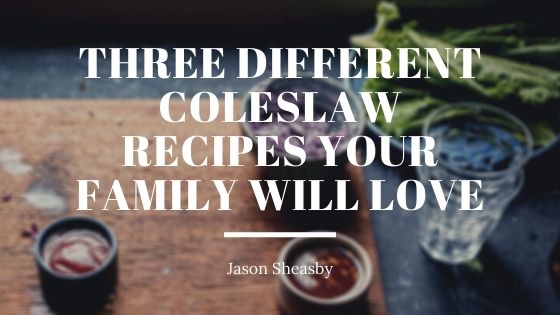 Three Different Coleslaw Recipes Your Family Will Love