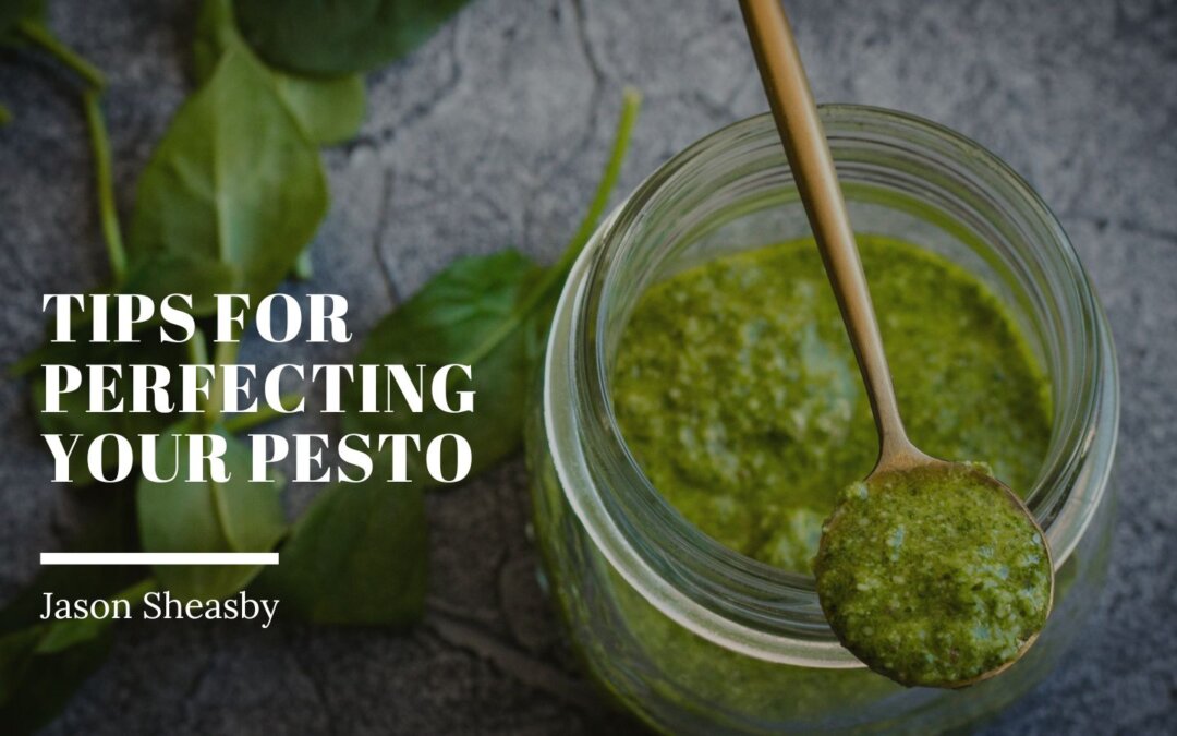 Tips for Perfecting Your Pesto