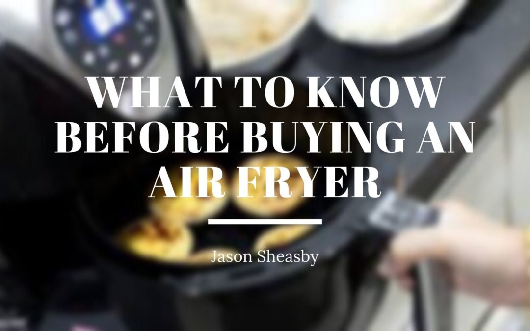 What To Know Before Buying An Air Fryer