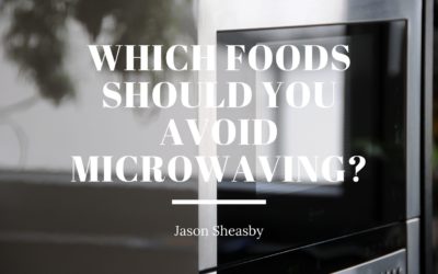 Which Foods Should You Avoid Microwaving?