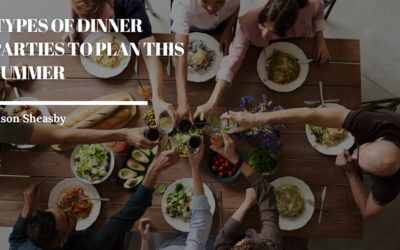 Types of Dinner Parties to Plan This Summer