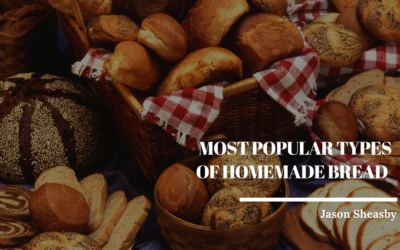 Most Popular Types of Homemade Bread