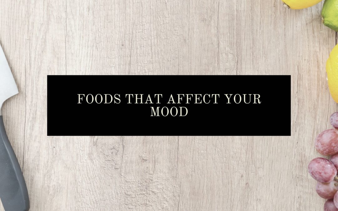 Foods That Affect Your Mood