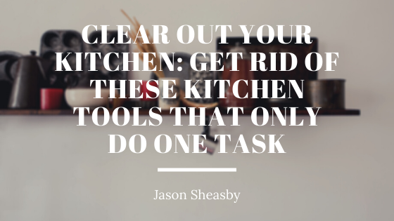 Clear Out Your Kitchen: Get Rid of These Kitchen Tools That Only Do One Task