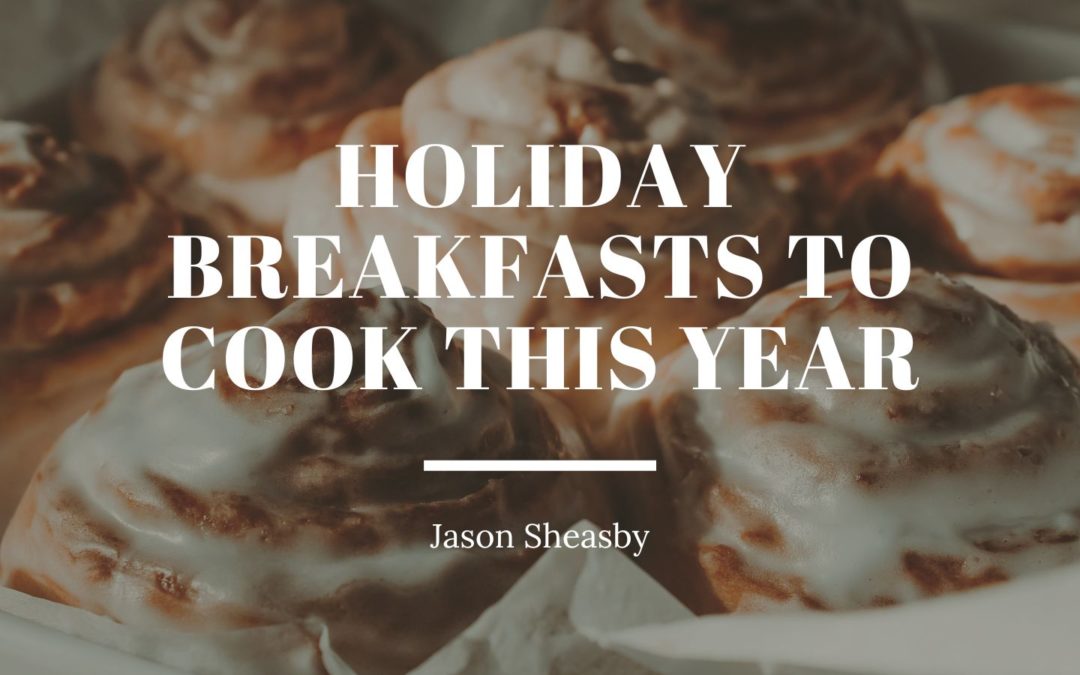 Holiday Breakfasts to Cook This Year