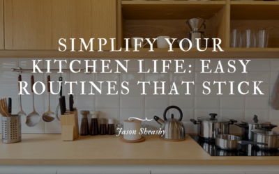 Simplify Your Kitchen Life: Easy Routines That Stick