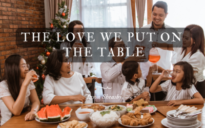 The Love We Put on the Table