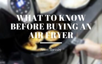 What to Know Before Buying an Air Fryer